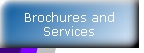 Brochures and Services